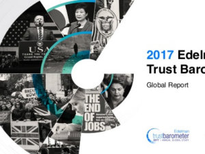 Edelman Trust Barometer 2017: “An Implosion of Trust”